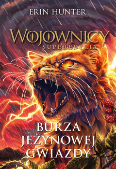 Burza Jeżynowej Gwiazdy. Wojownicy. Superedycja, Erin Hunter
