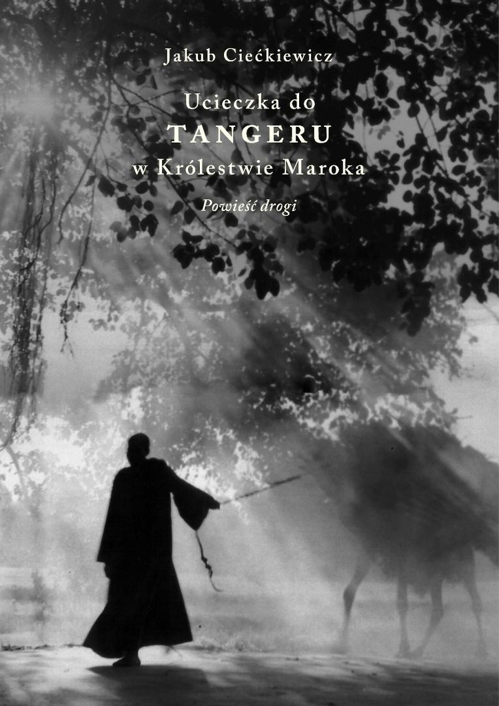 Ucieczka do Tangeru w Królestwie Maroka, Jakub Ciećkiewicz