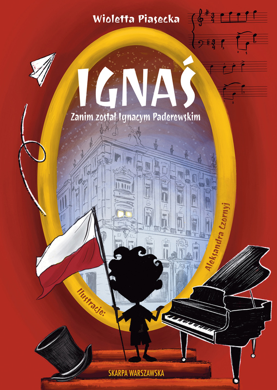 Ignaś. Zanim został Ignacym Paderewskim, Wioletta Piasecka