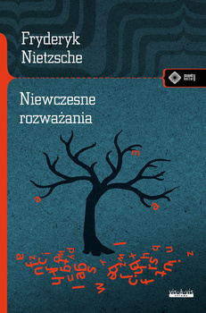 Niewczesne rozważania, Fryderyk Nietzsche