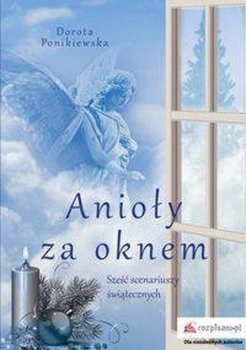 Anioły za oknem - Dorota Ponikiewska