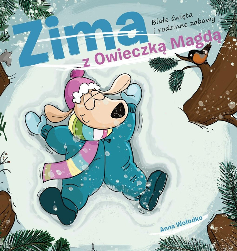 Zima z owieczką Magdą. Białe święta i rodzinne..., Anna Wołodko