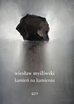 Kamień na kamieniu, Wiesław Myśliwski