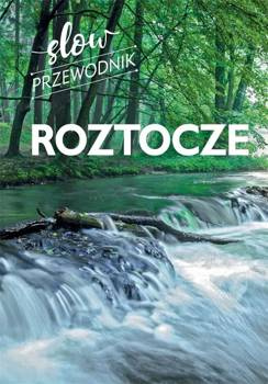Roztocze. Slow przewodnik, Beata Pomykalska, Paweł Pomykalski