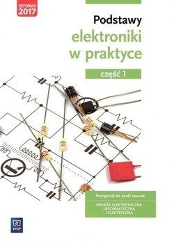 Podstawy elektroniki w praktyce cz.1 WSiP - Anna Tąpolska
