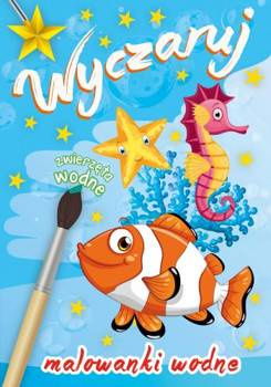 Wyczaruj zwierzęta wodne. Malowanki wodne