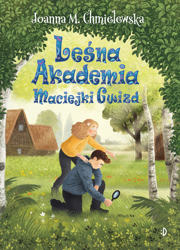 Leśna Akademia Maciejki Gwizd. Maciejka Gwizd, tom 2, Joanna M. Chmielewska