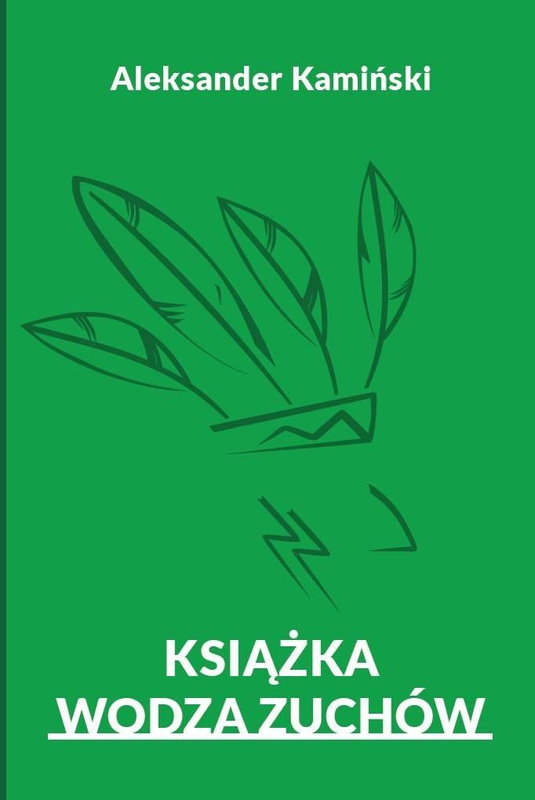 Książka wodza zuchów, Aleksander Kamiński