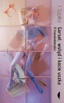 Gorset, wstyd i kocie uszka, J. Szpilka