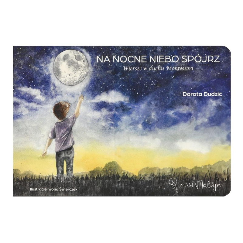 Na nocne niebo spójrz, Dorota Dudzic