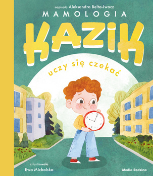 Kazik uczy się czekać, Aleksandra Belta-Iwacz