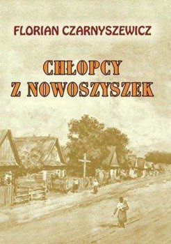 Chłopcy z Nowoszyszek, Florian Czarnyszewicz