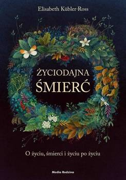 Życiodajna śmierć - Elizabeth Kubler-Ross