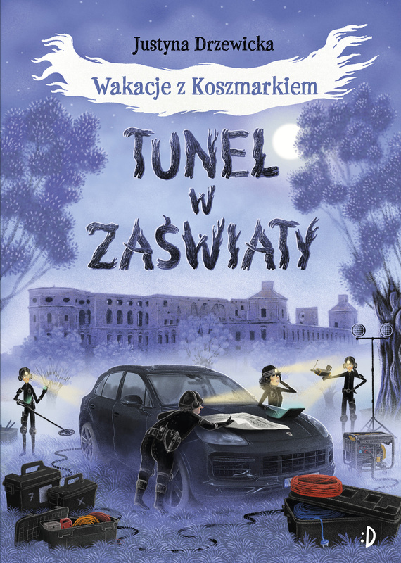 Tunel w zaświaty. Wakacje z Koszmarkiem, tom 3, Ben Guterson