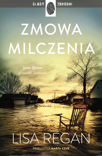 Zmowa milczenia. Josie Quinn. Tom 9, Lisa Regan