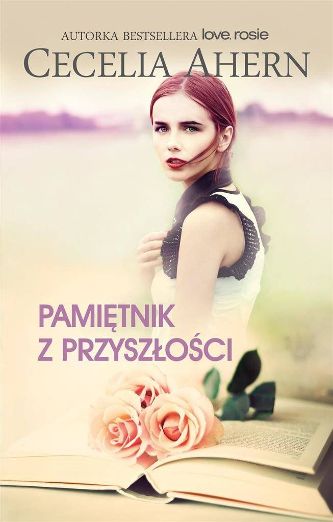 Pamiętnik z przyszłości - Cecelia Ahern
