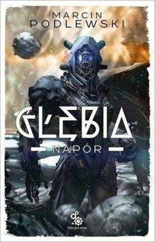 Głębia T.3 Napór - Marcin Podlewski