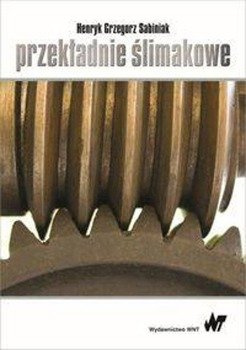 Przekładnie ślimakowe - Henryk Grzegorz Sabiniak