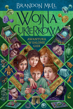 Wojna cukierkowa. Tom 2. Awantura w salonie gier, Brandon Mull