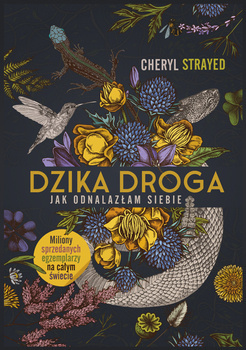 Dzika droga. Jak odnalazłam siebie, Cheryl Strayed