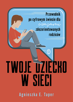 Twoje dziecko w sieci, Agnieszka E. Taper
