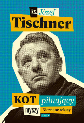 Kot pilnujący myszy, Józef Tischner