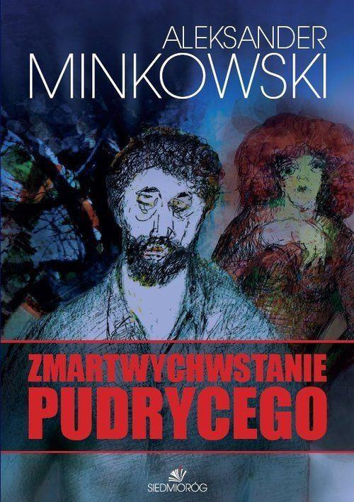Zmartwychwstanie Pudrycego, Aleksander Minkowski