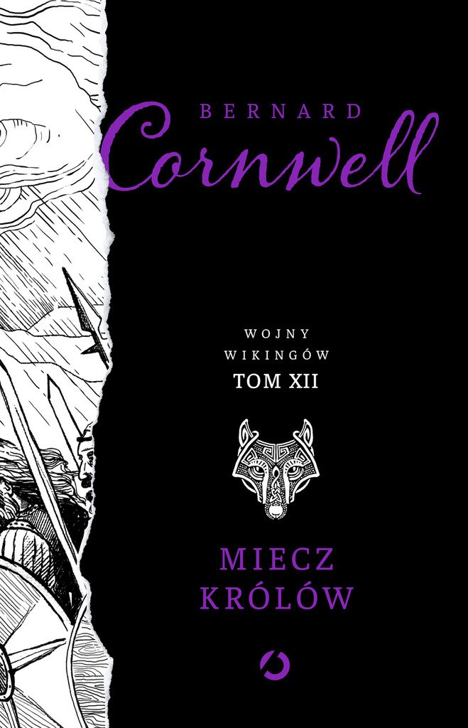 Miecz królów. Wojny wikingów. Tom 12, Bernard Cornwell