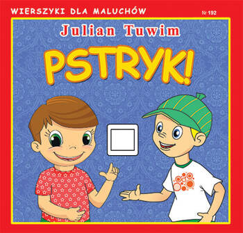 Pstryk!, Tuwim Julian