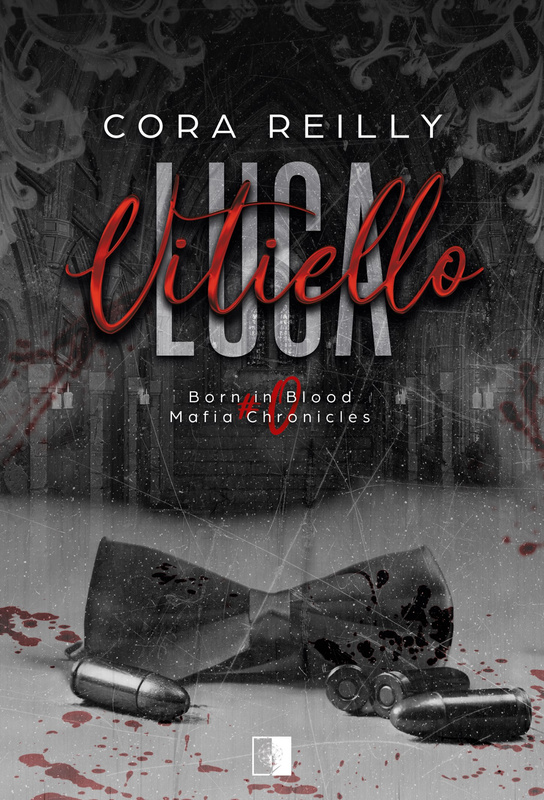 Luca Vitiell. Born in Blood Mafia Chronicles wyd. 2, Cora Reilly