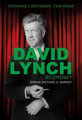 David Lynch. Rozmowy - Richard A. Barney