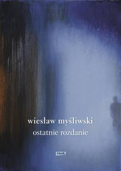 Ostatnie rozdanie, Wiesław Mysliwski