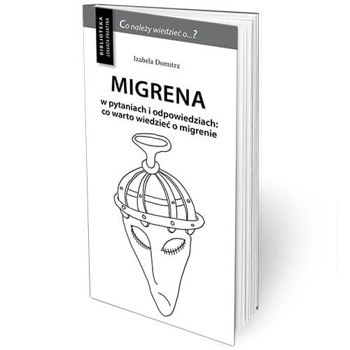 Migrena w pytaniach i odpowiedziach w.3 uzupełn., Izabela Domitrz