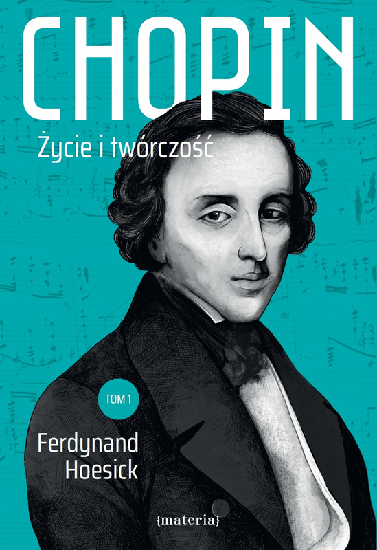 Chopin. Życie i twórczość, Ferdynand Hoesick