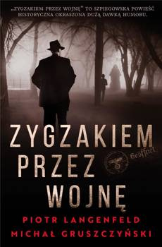 Zygzakiem przez wojnę, Michał Gruszczyński