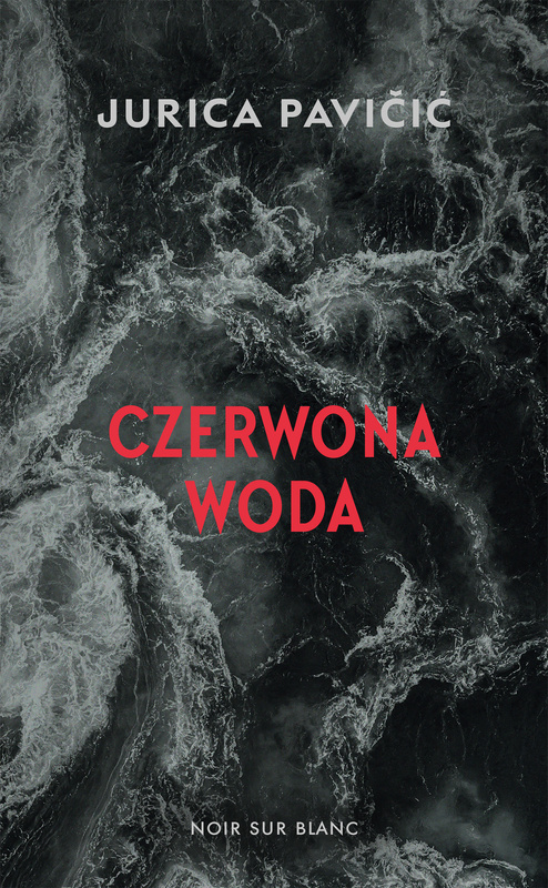 Czerwona woda, Jurica Pavičić