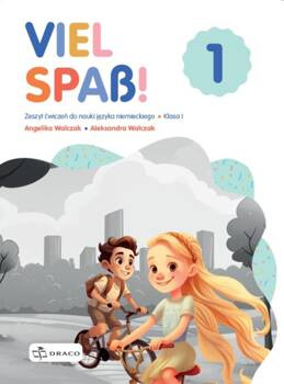 Viel Spass! 1 zeszyt ćwiczeń, Angelika Walczak