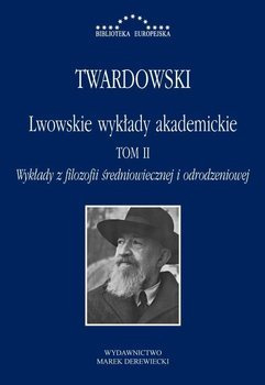 Lwowskie wykłady akademickie. Tom II, Kazimierz Twardowski