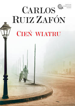 Cień wiatru. Cmentarz Zapomnianych Książek. Tom 1 wyd. 2023, Carlos Ruiz Zafon