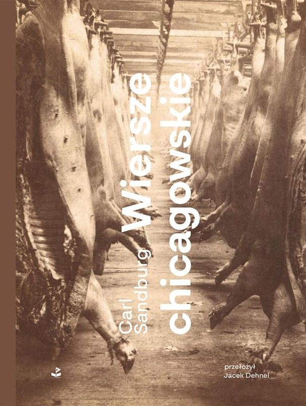 Wiersze chicagowskie, Carl August Sandburg