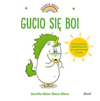 Uczucia Gucia. Gucio się boi, Aurelie Chien Chow Chine