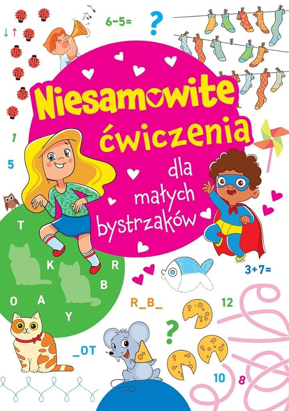 Niesamowite ćwiczenia dla małych bystrzaków Różowa, praca zbiorowa
