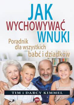 Jak wychowywać wnuki, Tim Kimmel, Darcy Kimmel