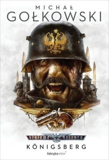 Stalowe Szczury T.3 Knigsberg - Michał Gołkowski