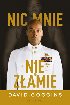 Nic mnie nie złamie, David Goggins