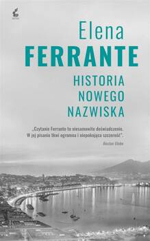 Cykl neapolitański T.2 Historia nowego nazwiska, Elena Ferrante