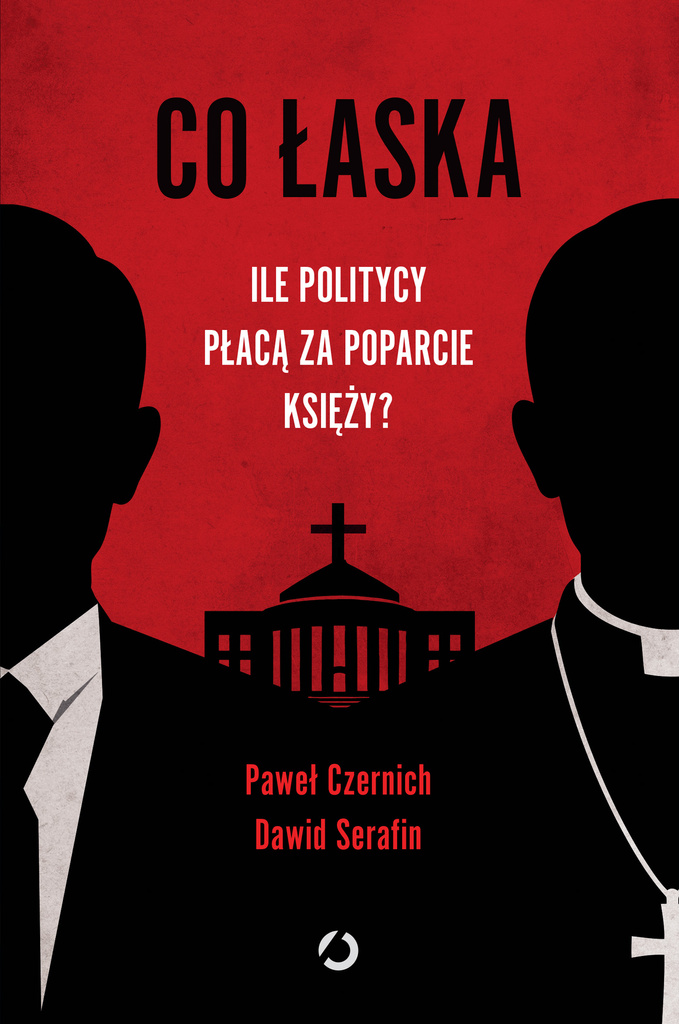 Co łaska. Ile politycy płacą za poparcie księży?, Paweł Czernich