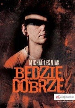 Będzie dobrze - Michał Leśniak