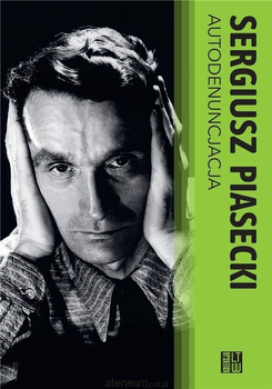 Autodenuncjacja BR, Sergiusz Piasecki