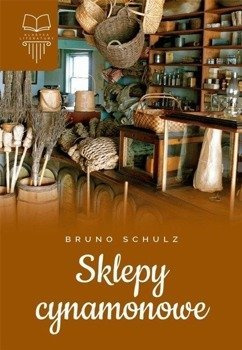Sklepy cynamonowe TW, Bruno Schulz